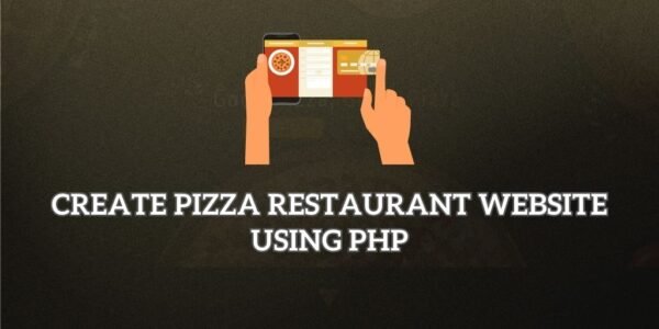 Create Pizza Restaurant Website Using PHP