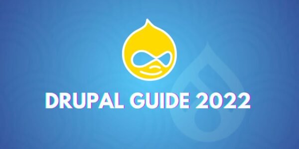 Drupal Guide 2022