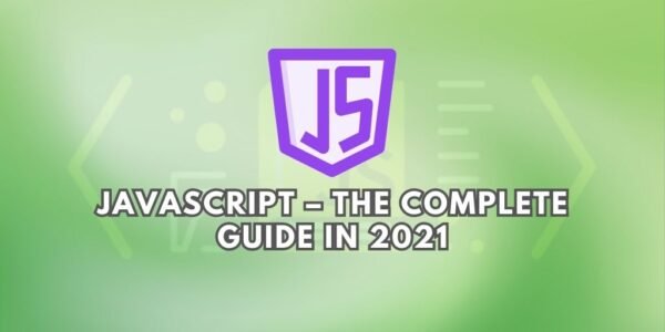 JavaScript – The complete guide in 2021
